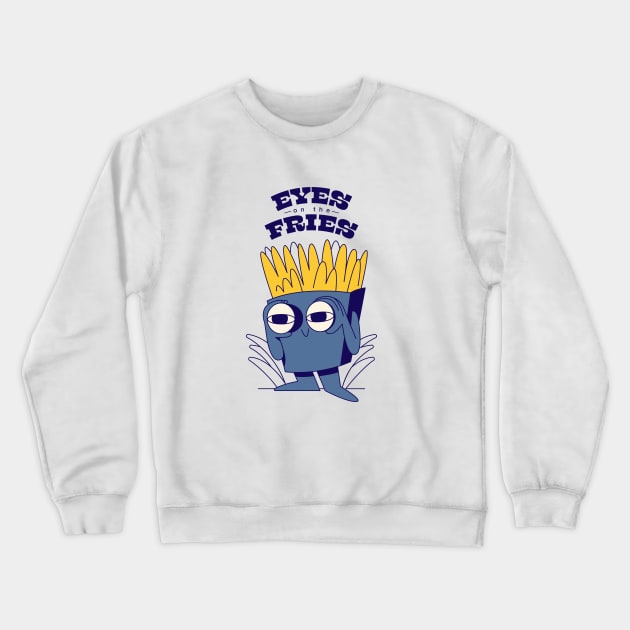 Eyes on the fries Crewneck Sweatshirt by Nora Gazzar